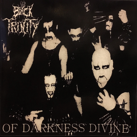 Black Trinity (USA) : Of Darkness Divine